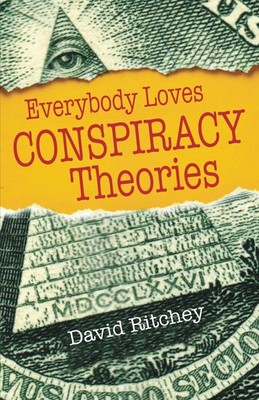 Everybody Loves Conspiracy Theories