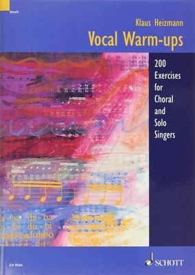 Klaus Heizmann: Vocal Warm-Ups | 200 Exercises for Solo Singers and Choirs |...