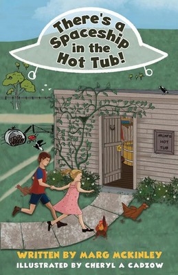 Marg McKinley | There's a Spaceship in the Hot Tub! | Taschenbuch (2021)