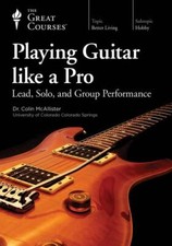 Playing Guitar Like a Pro : Lead, Solo, and G...