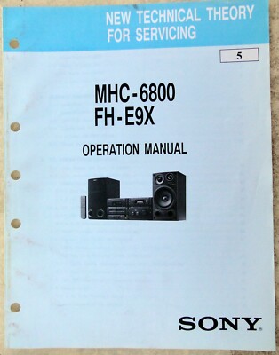 MHC-6800 FH-E9X  Operation Manual  SONY New Technical Theory for Servicing