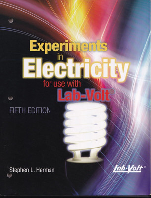Lab Manual - Experiments in Electricity for Use with Lab-Volt READ DESCRIPTION
