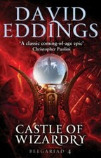 Castle Of Wizardry: Book Four Of The Belgariad (The Belgariad (TW)). Eddings**