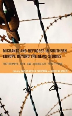 Francesca Alice Migrants and Refugees in Southern Europe  (Hardback) (UK IMPORT)