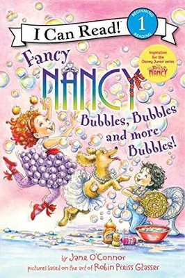 Fancy Nancy: Bubbles, Bubbles, and - Paperback, by O'Connor Jane - Very Good