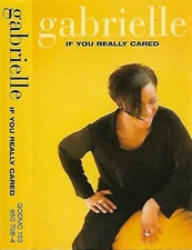 Gabrielle If You Really Cared CASSETTE SINGLE Electronic Soul Downtempo Drum'n B
