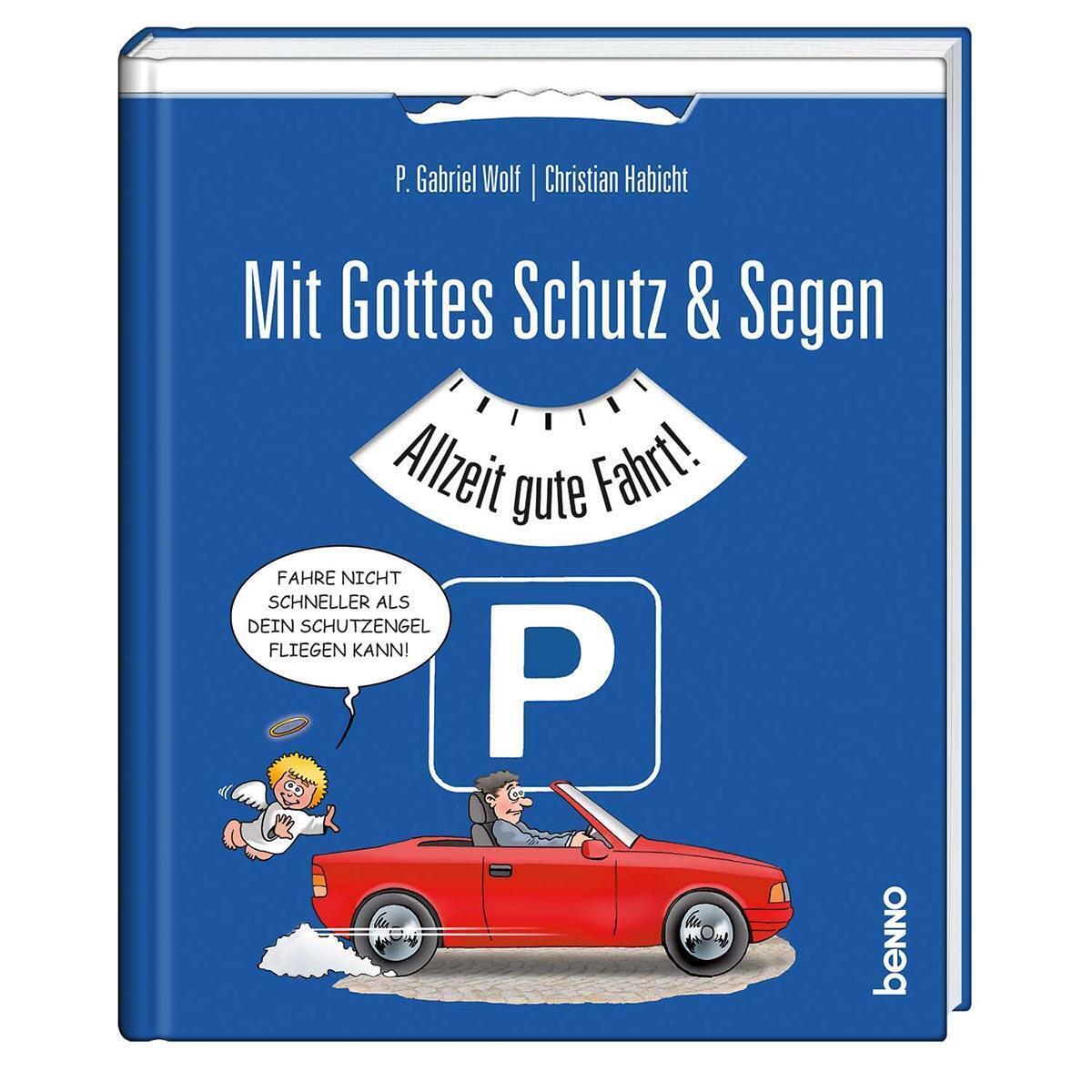 Thumbnail - Mit Gottes Schutz & Segen Allzeit Gute Fahrt Pater Gabriel Wolf Buch