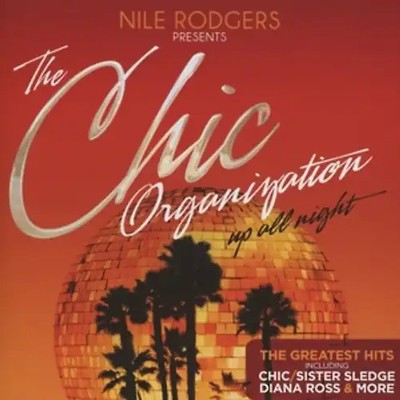 Various - Nile Rodgers Pres.The Chic Organization:Up All Nig [2 CDs]