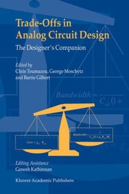Trade-Offs in Analog Circuit Design : The Designer's Companion Ha