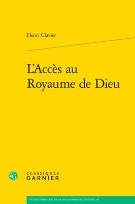L'acces Au Royaume De Dieu, Paperback by Clavier, Henri, Brand New, Free ship...