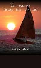 Libro - Annamaria Mei - Un Saluto, Prima Del Viaggio  - Streetlib