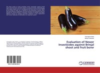 Evaluation Of Newer Insecticides Against Brinjal Shoot And Fruit Borer Tamoghna