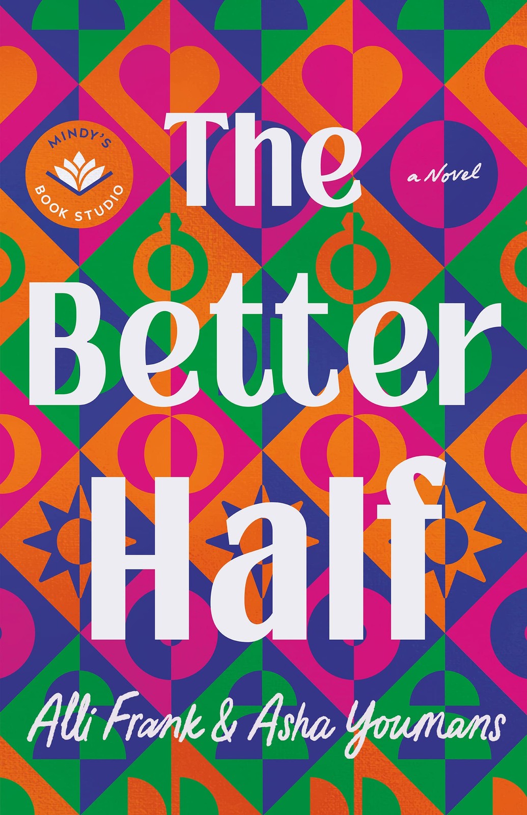 The Better Half: A Novel,Frank, Alli Alli Frank, Asha Youmans,