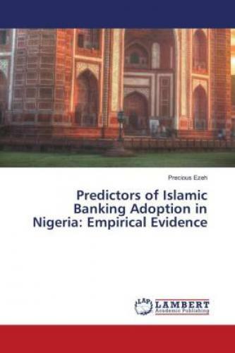 Thumbnail - Predictors Of Islamic Banking Adoption In Nigeria: Empirical Evidence