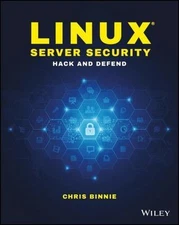 Linux Server Security: Hack and Defend, Binnie, Chris, Good Book