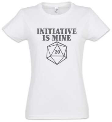 Intiative Is Mine Damen T-Shirt Pen & Paper RPG Roleplay Role Play Larp Fun