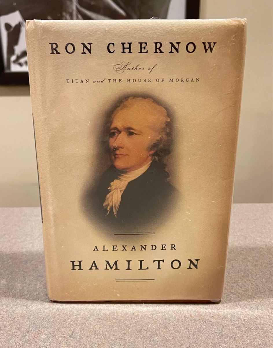 Alexander Hamilton by Ron Chernow First Edition 1st Printing