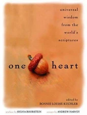 One Heart : Universal Wisdom From The World's Scriptures, Paperback by Kuchle...