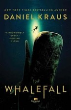 Whalefall by Daniel Kraus: New