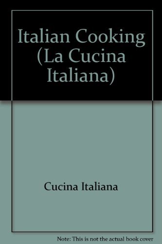 Authentic Italian Cooking – La Cucina Italiana Recipes