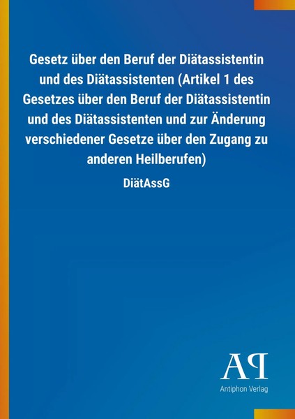Antiphon Verlag | Gesetz üBer Den Beruf Der DiäTassistentin Und Des...-image