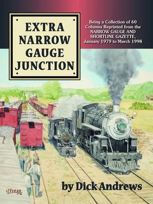 Extra Narrow Gauge Junction: Being a Collection of 60 Columns from the Narrow Ga