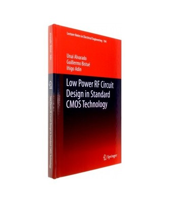 Low Power RF Circuit Design in Standard CMOS Technology, Unai Alvarado, Guillerm