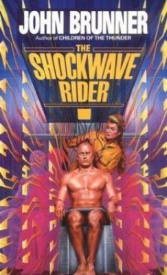 The Shockwave Rider by John Brunner