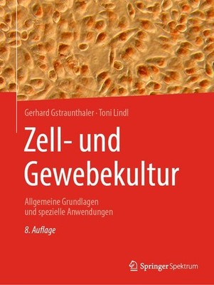 Zell- und Gewebekultur | Gerhard Gstraunthaler, Toni Lindl | deutsch