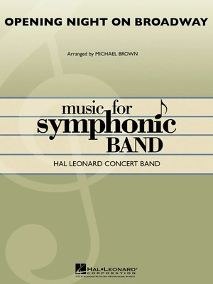 Opening Night on Broadway | Hal Leonard Concert Band Series | Partitur + Stimmen