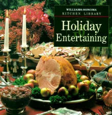Holiday Entertaining (Williams Sonoma Kitchen Library) - Hardcover - GOOD