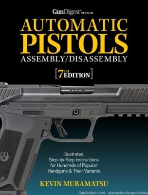 GD Book of Semi-Automatic Pistols Assembly/Disassembly~2022 Expanded 7th ed~NEW 