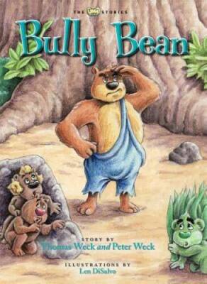 Bully Bean (Lima Bear Stories) - Hardcover By Weck, Thomas - GOOD