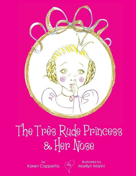 Karen Cappetta (U. A.) | The TrèS Rude Princess & Her Nose | Taschenbuch (2012)-image