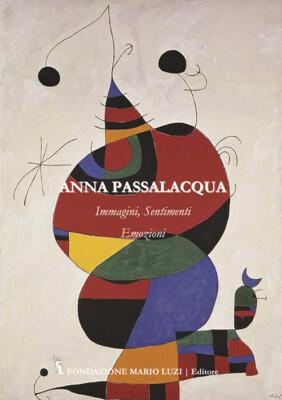 Immagini, Sentimenti, Emozioni - Anna Passalacqua - 2016