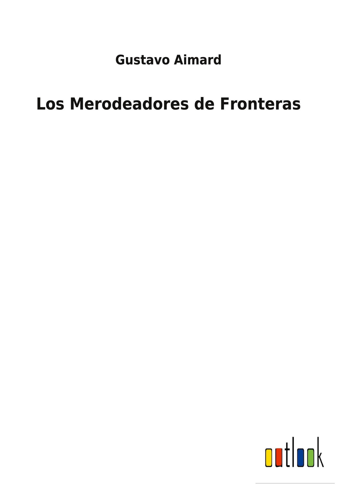 Thumbnail - Gustavo Aimard | Los Merodeadores De Fronteras | Buch | Spanisch