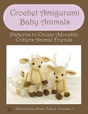 Crochet Amigurumi Baby Animals: Patterns To Create Adorable ...