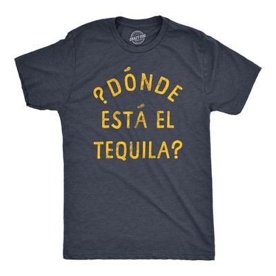 Mens Donde Esta El Tequila T Shirt Funny Spanish Cinco De Mayo Tequila Drinking
