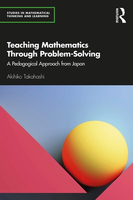 Teaching Mathematics Through Problem-Solving: A Pedagogical Approach from Ja...
