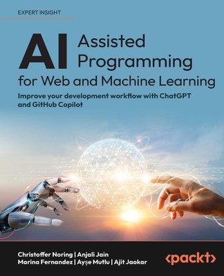 AI-Assisted Programming for Web and Machine Learning | Noring (u. a.) | Buch