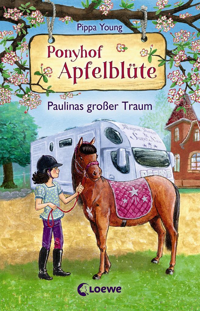 Ponyhof Apfelblüte (band 14) - Paulinas Großer Traum | Pippa Young |