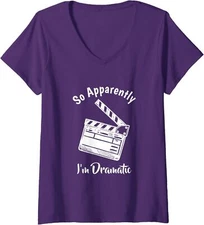 So Aparrently I'm Dramatic Funny Actor Actress Design Ladies' V-Neck Tshirt