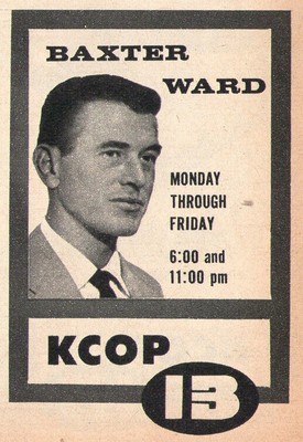 1958 KCOP TV AD ~ BAXTER WARD NEWS in LOS ANGELES,CALIFORNIA NEWSCASTER REPORTER