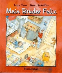 Mein Bruder Felix von Timm, Jutta, Scheffler, Ursel | Buch | Zustand gut