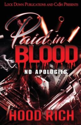 Paid In Blood: No Apologies