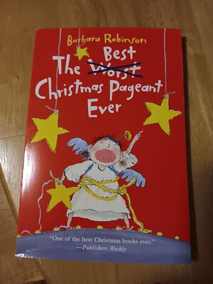 Best Christmas Pageant Ever : A Christmas Holiday Book for Kids by Barbara...