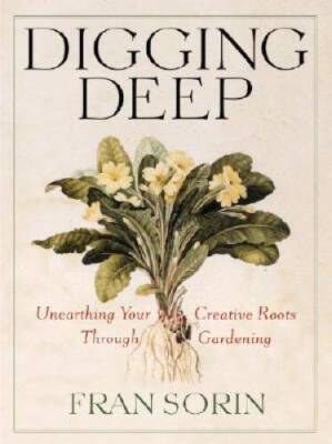 Digging Deep: Unearthing Your Creative Roots Through Gardening - VERY GOOD