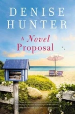 A Novel Proposal - Paperback By Hunter, Denise - GOOD
