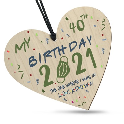 40th Birthday Lockdown 2021 Wooden Heart Sign Plaque ...