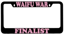 Waifu War Finalist Black METAL License Plate Frame Auto Anime